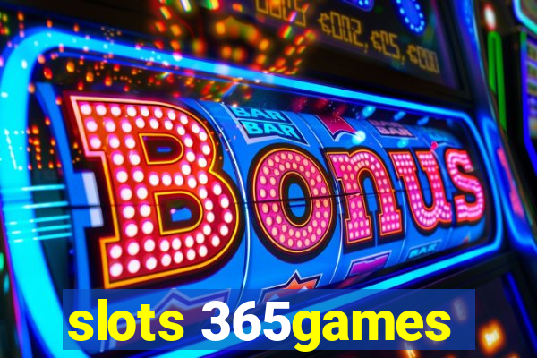 slots 365games